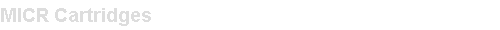 MICR Cartridges
